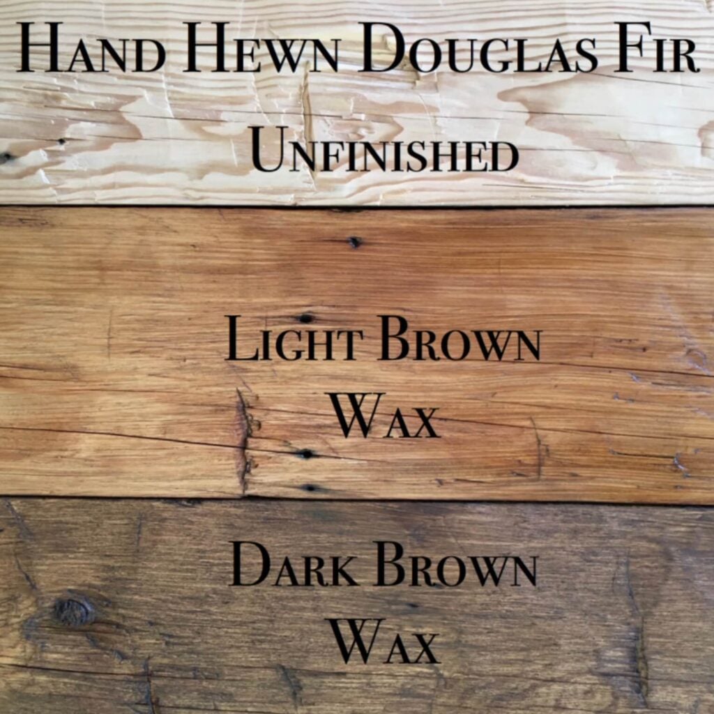 Hand Hewn Douglas Fir Finish Options